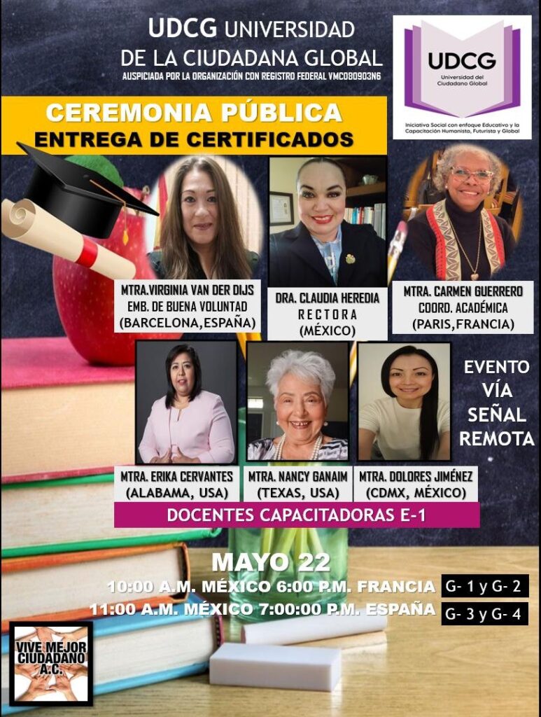 UDCG UNIVERSIDAD DE LA CIUDADANA GLOBAL CELEBRA SU PRIMERA CEREMONIA DE ENTREGA DE CERTIFICADOS DESDE MÉXICO EN ALIANZA FRANCIA- ESPAÑA Y ESTADOS UNIDOS.